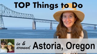 The 9 Top Things to Do in Astoria, Oregon