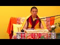 The 37 verses of all bodhisattvas  gyalton rinpoche palpung ireland july 2018 part 1