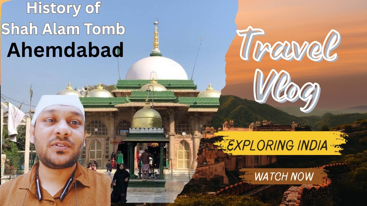 Hazrat Shah E Aalam Dargah Sharif | Mumbai to | Ahamdabad Gujrat.