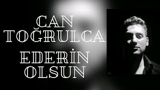 Can Toğrulca - Ederin Olsun Resimi