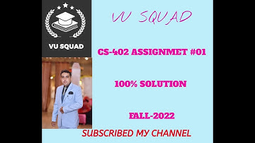 CS-402 ASSIGNMENT SOLUTION#1 FALL-2022