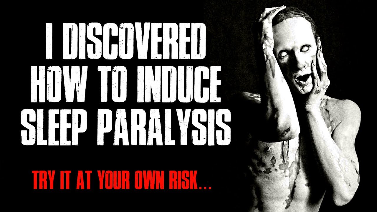 "I Discovered How To Induce Sleep Paralysis" Creepypasta - YouTube