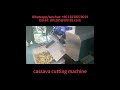 Automatic cassava dicing machine cassava cutter cassava dicer cassava cutting machine