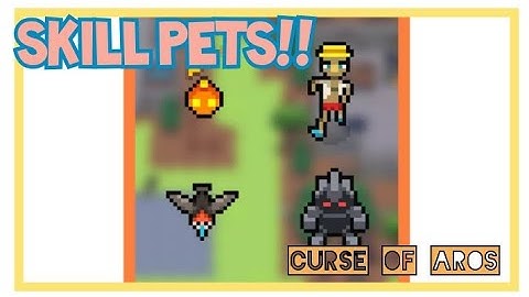 [New]Curse of Aros: Skill pet Update Explained!! + How to Get it