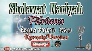 SHOLAWAT NARIYAH KARAOKE - FITRIANA | NADA PUTRI (BES) | [Karaoke Sholawat]