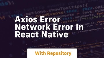 axios error network error in react native