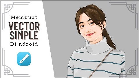 membuat vector simpel di android [ INFINITE DESIGN ]