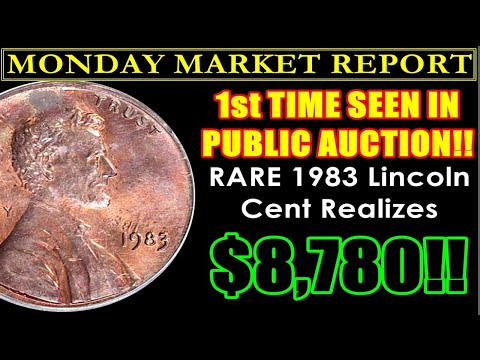 1ST PUBLIC SALE? $8,700 Realized For Ultra Rare 1983 Lincoln Cent! MONDAY MARKET REPORT