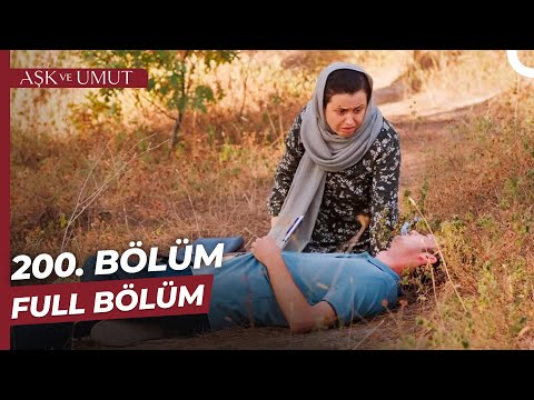 Aşk ve Umut 200. Bölüm