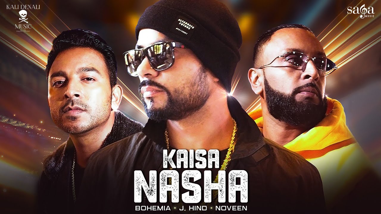 Kaisa Nasha Lyrics Bohemia J Hind Noveen Morris New Punjabi Mp3