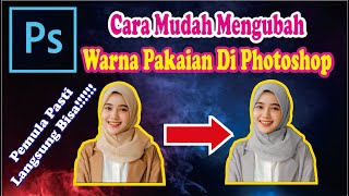 Cara Mengganti Warna Jilbab Atau Pakaian Hanya Menggunakan Photoshop