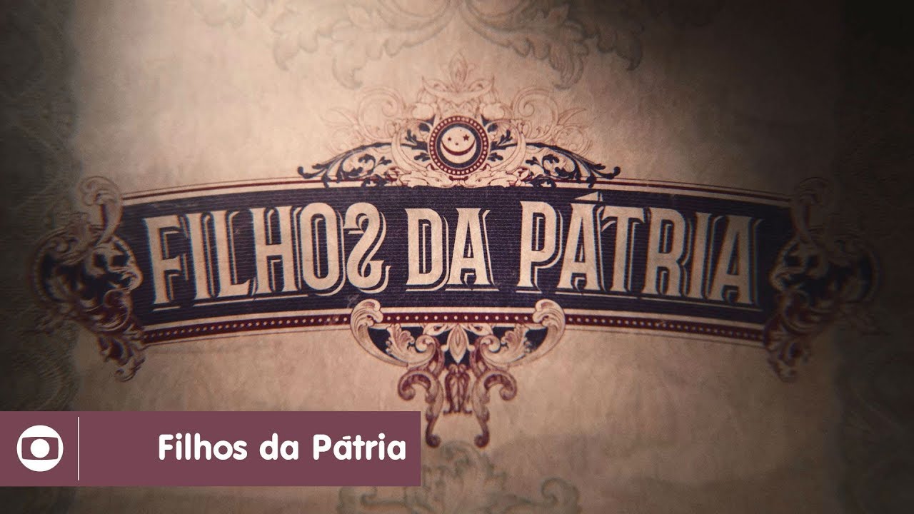 Filhos da Pátria: confira a abertura da série - YouTube