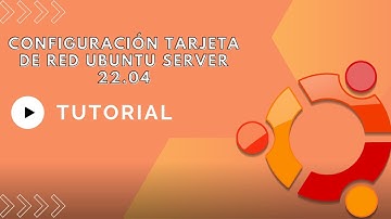 [Tutorial] Configuración tarjeta de red Ubuntu Server 22.04