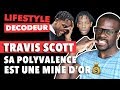 TRAVIS SCOTT, SA POLYVALENCE EST UNE MINE D'OR - LIFESTYLE DÉCODEUR #14