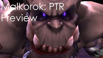 Malkorok - 5.4 PTR Preview