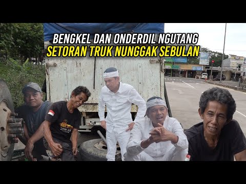 KAKI R3MUK | TRUK MOGOK BENGKEL BELUM DIBAYAR | ONDERDIL NGUTANG | NUNGGAK SETORAN 1 BULAN