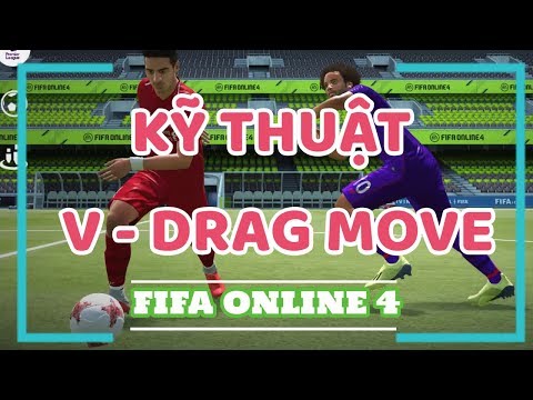 Fo4 Skill. Hướng Dẫn Skill V-Drag Move - Fifa Online 4