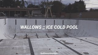 Wallows - Ice Cold Pool ;; sub español