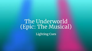 (Spoilers) Light Cues for The Underworld - Epic: The Musical