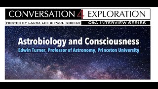 Astrobiology And Consciousness - Edwin Turner Professor Of Astronomy Princeton University