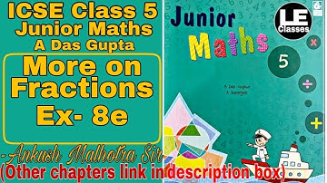 Class 5 Junior Maths More on fractions Ex 8e | A Das Gupta | ICSE class 5 maths chapter 8 | Unit 8