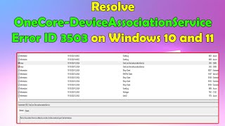 Fix OneCore-DeviceAssociationService Error ID 3503 in Windows 10 & 11 | Troubleshoot Guide