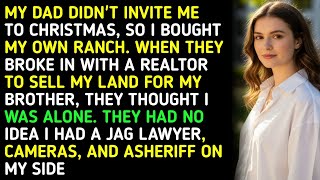 MY DAD DIDN'T INVITE ΜΕ TO CHRISTMAS, SO I BOUGHT MY OWN RANCH. WHEN THEY BROKE IN WITH A REALTOR...