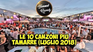 Le 10 canzoni più tamarre (Luglio 2018)