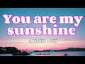You Are My Sunshine Christina Perri Lyrics Video You Are My Sunshine Christina Perri Lyrics Video
