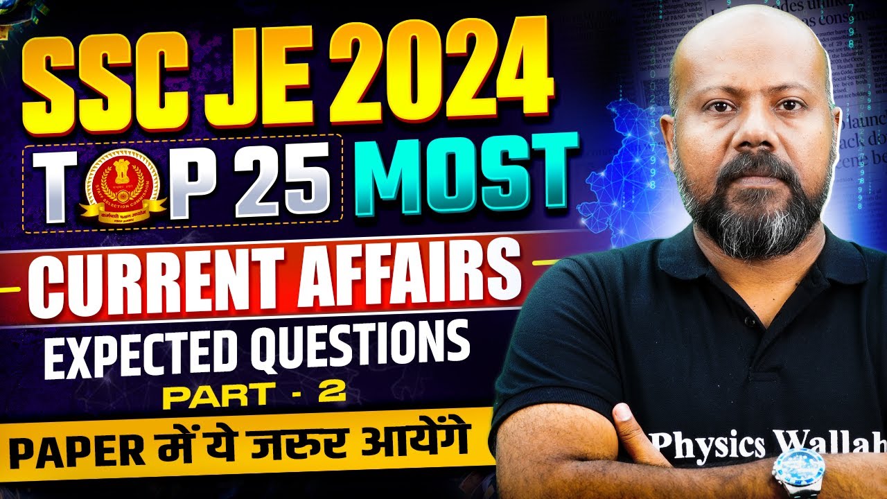 SSC JE 2024 | Top 25 Most Expected Current Affairs Questions - Part 2 ...