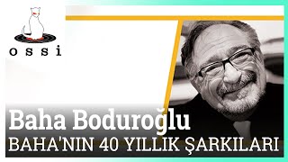 Baha Boduroğlu - Bahanin 40 Yillik Şarkilari Albüm Tanıtımı