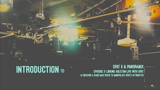Rojin Sharafi Tutorial - Introduction to Spat 5 & Panoramix - II: Linking Ableton Live with Spat