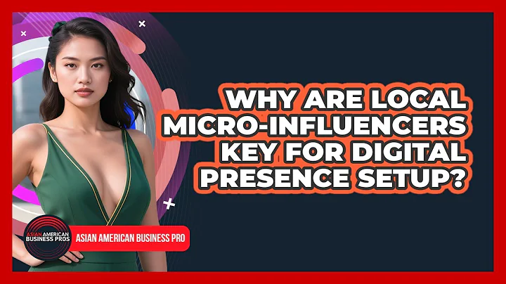 Why Are Local Micro-influencers Key For Digital Presence Setup? - Asian American Business Pros