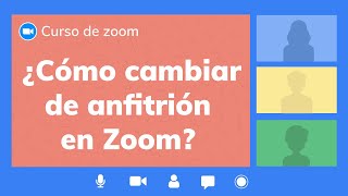 ¿Cómo cambiar de anfitrión en Zoom? | Curso de Zoom app
