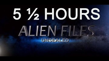 UFO - ALIEN FILES - 5 ½ long sleep documentary