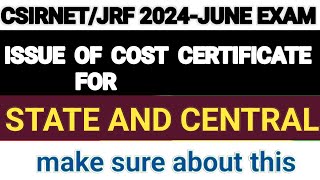 Issue of cost certificate for csir net/jrf exam-2024june. state and central Profarma of reservation.