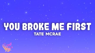 Tate McRae - You broke me first