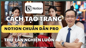 Tạo TRANG NOTION chuẩn như CHUYÊN GIA ai cũng làm được