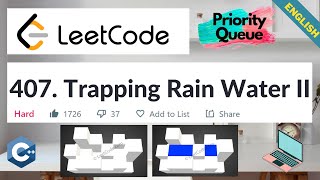 LeetCode 407. Trapping Rain Water II | Hard | Algorithm Explained | C++