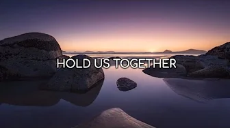 Hold Us Together | H.E.R., Tauren Wells (Lyrics) Hold Us Together | H.E.R., Tauren Wells (Lyrics)