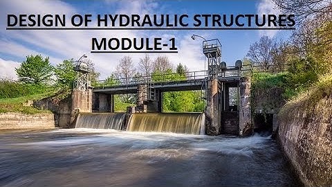 Design of Hydraulic Structures(DHS) : Module 1 (Theory-Malayalam Explanation)