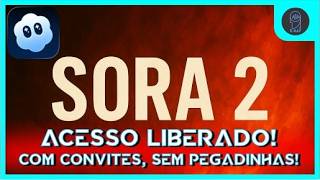 ACESSO AO SORA 2 LIBERADO! + Códigos de convite EXCLUSIVOS