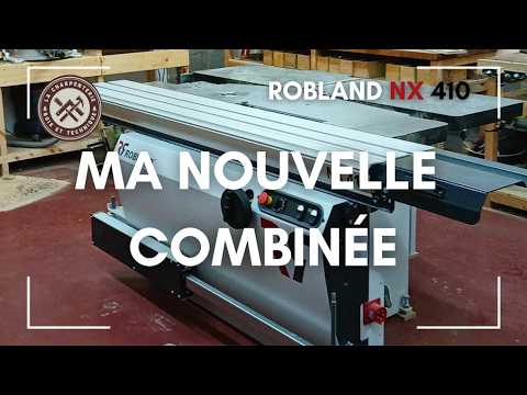 Présentation de ma nouvelle combinée à bois Robland Nx410