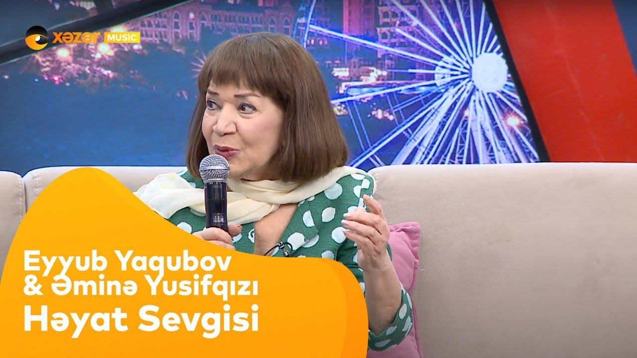 Eyyub Yaqubov & Əminə Yusifqızı - Həyat Sevgisi
