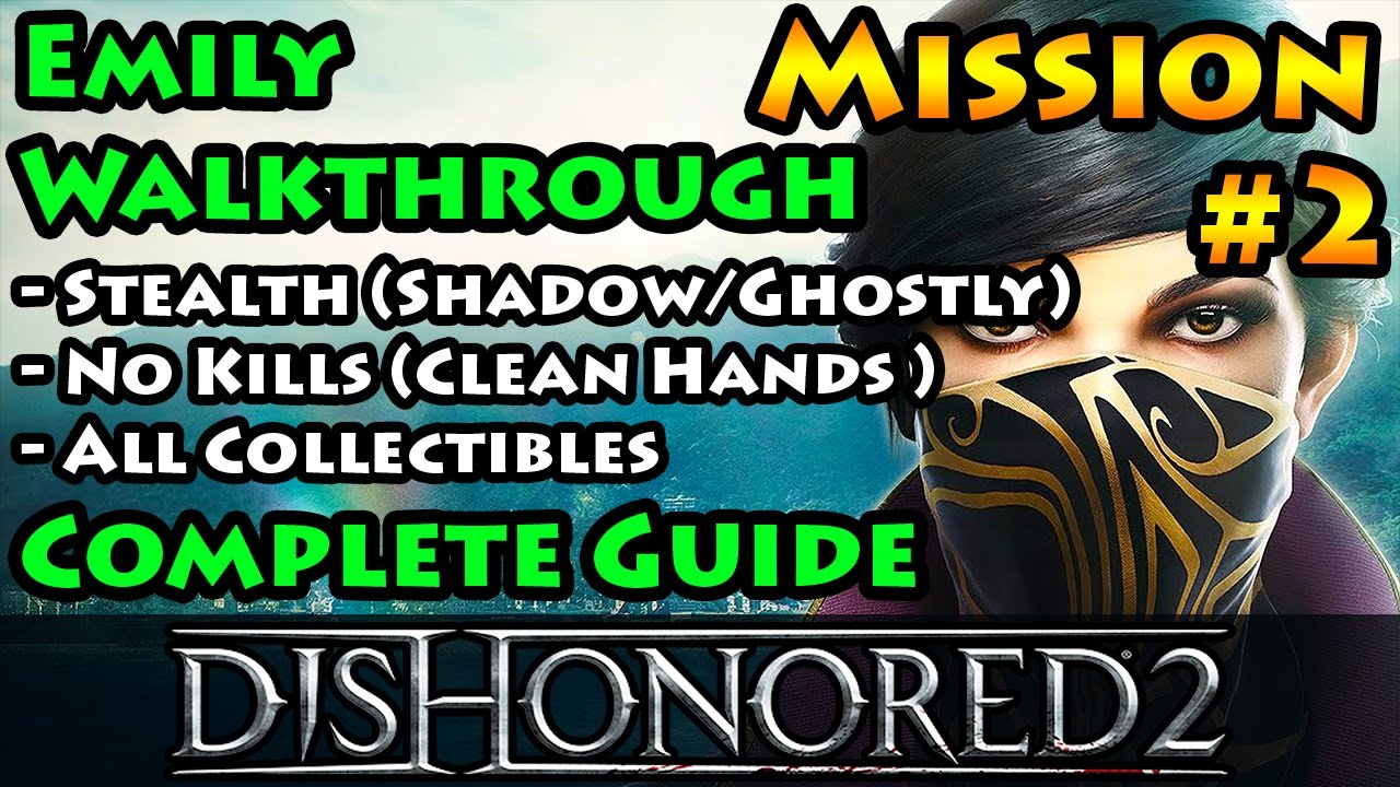 Dishonored 2 - Ghostly | Shadow | Clean Hands | Mission 2 Edge of the World - Emily