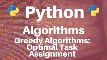 Greedy Algorithms in Python: Optimal Task Assignment