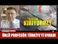 Ünlü profesör Türkiye'yi uyardı