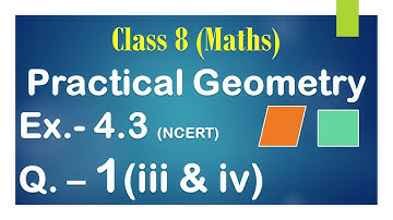 Class 8 Maths, Ex.- 4.3, Q. 1 (iii and iv) Practical Geometry (NCERT)