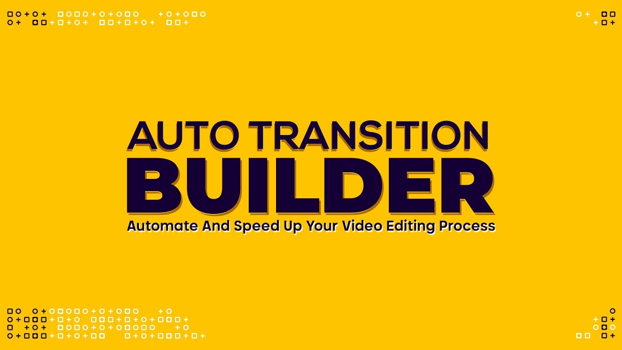 Auto Transition Builder for After Effects 