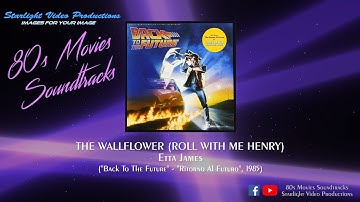 The Wallflower (Roll With Me Henry) - Etta James ("Back To The Future", 1985)